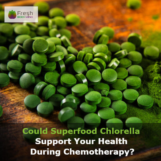 COULD SUPERFOOD CHLORELLA SUPPORT YOUR HEALTH DURING CHEMOTHERAPY?