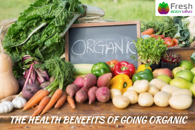 THE HEALTH BENEFITS OF GOING ORGANIC