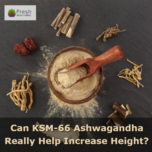 CAN ASHWAGANDHA KSM-66 REALLY HELP INCREASE HEIGHT?