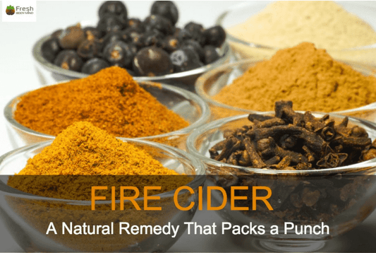 FIRE CIDER: A NATURAL REMEDY THAT KICKS A PUNCH - Fresh Healthcare