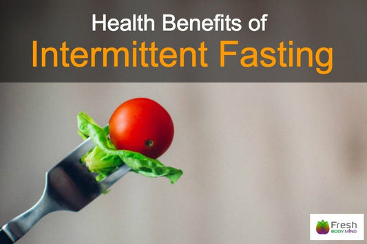THE AMAZING HEALTH BENEFITS OF INTERMITTENT FASTING - Fresh Healthcare