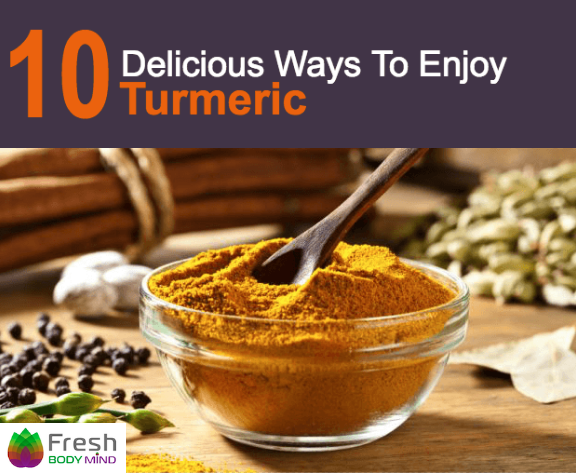 10 DELICIOUS WAYS TO ENJOY TUMRERIC