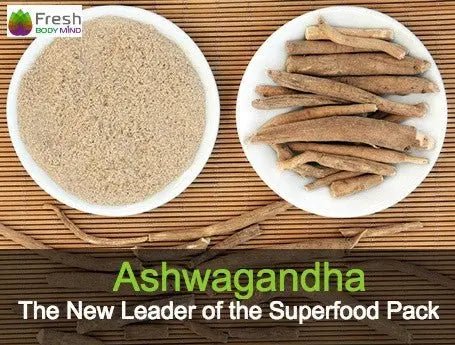 ASHWGANDHA: THE NEW LEADER OF THE SUPERFOOD PACK - Fresh Healthcare