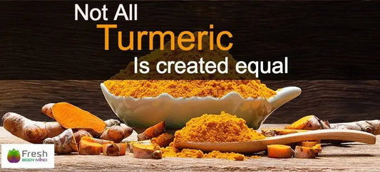 NOT ALL TURMERIC IS CREATED EQUAL: CURCUMIN POTENTCY AND WHY IT MATTERS - Fresh Healthcare