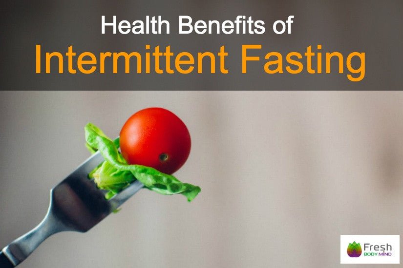 THE AMAZING HEALTH BENEFITS OF INTERMITTENT FASTING - Fresh Healthcare