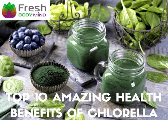 TOP 10 AMAZING HEALTH BENEFITS OF CHLORELLA - Fresh Healthcare